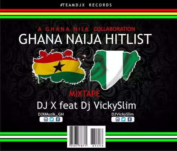 DJ X ft. DJ VickySlim - Ghana Naija HitList